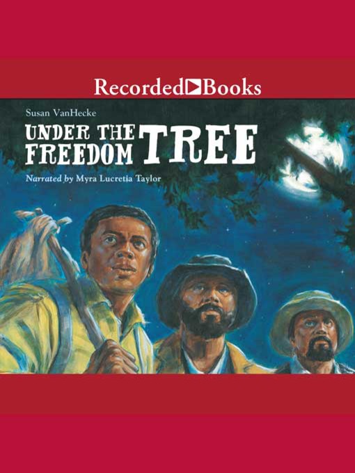 Title details for Under the Freedom Tree by Susan VanHecke - Available
